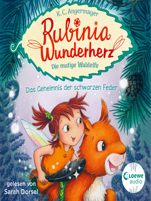 Title details for Rubinia Wunderherz, die mutige Waldelfe (Band 2)--Das Geheimnis der schwarzen Feder by Karen Christine Angermayer - Wait list